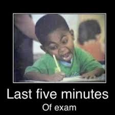 Last 5 Minutes of the Exam